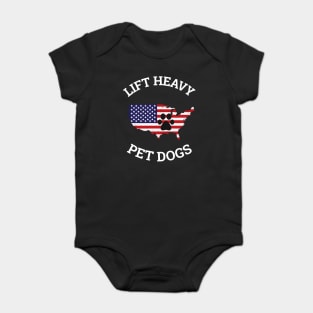 LIFT HEAVY PET DOGS Baby Bodysuit